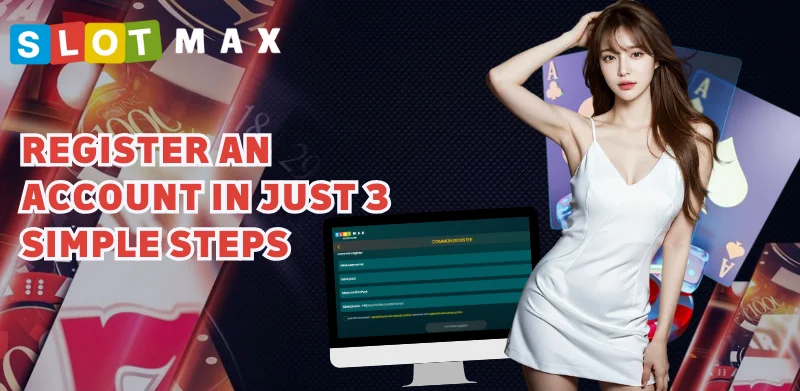 register an account in just 3 simple steps