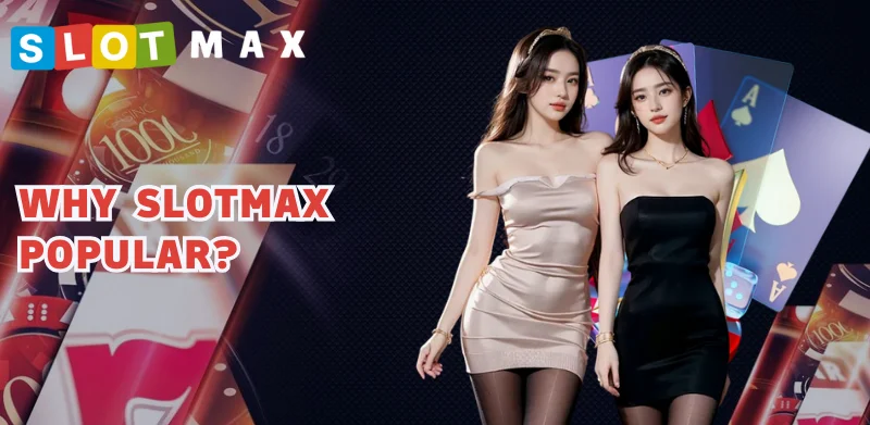 why is the SlotMax brand so popular