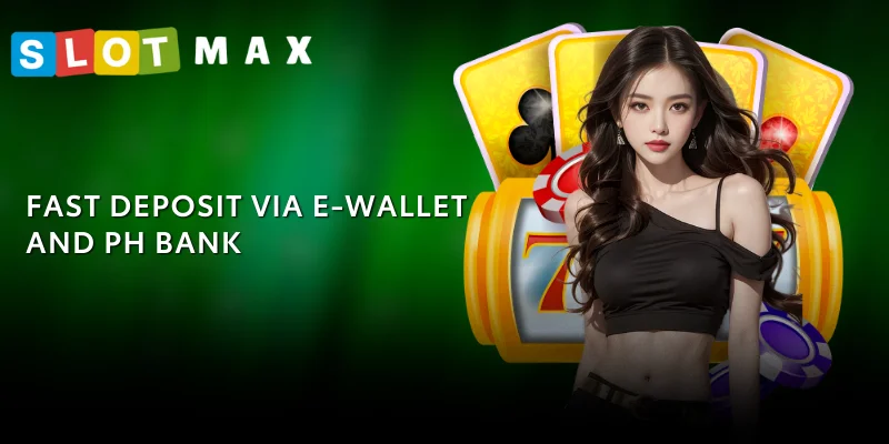 Slot Game SLOTMAX – Experience the Great Jackpot with Us 2 Fast deposit via e-wallet and PH bank
