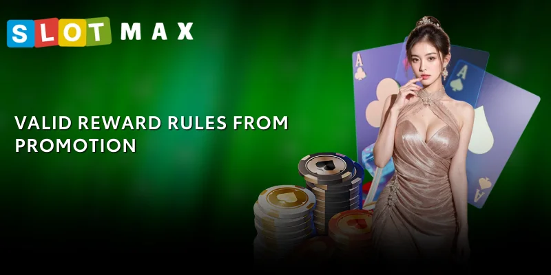 Daily Cashback SLOTMAX Amazing Offers Get Up To 5% Bonus 2 Valid reward rules from the promotion